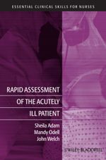 Rapid Assessment of the Acutely Ill Patient : Essential Clinical Skills for Nurses - Sheila Adam
