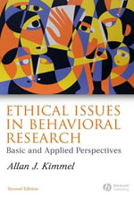 Ethical Issues in Behavioral Research : Basic and Applied Perspectives - Allan J. Kimmel