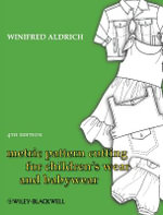 Metric Pattern Cutting For Children's Wear And Babywear - Winifred Aldrich