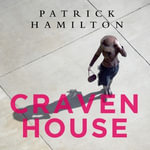 Craven House - Patrick Hamilton