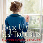 Pack Up Your Troubles : War at Home, 1919 - Cynthia Harrod-Eagles