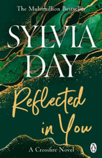 Reflected in You : The Crossfire Series : Book 2 - Sylvia Day