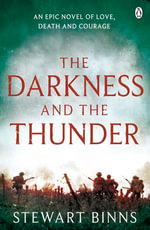The Darkness and the Thunder : 1915: The Great War Series - Stewart Binns