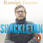 Shackleton : Explorer. Leader. Legend. - Jonathan Keeble