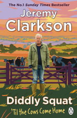 Diddly Squat : 'Til The Cows Come Home - Jeremy Clarkson