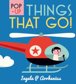 Things That Go! : Pop-up - Ingela P. Arrhenius
