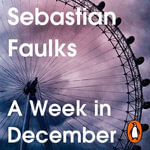 A Week in December - Sebastian Faulks
