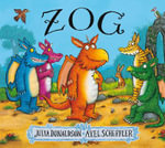Zog : Zog - Julia Donaldson