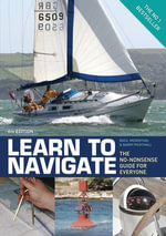 Learn to Navigate : The No-Nonsense Guide for Everyone - Basil Mosenthal