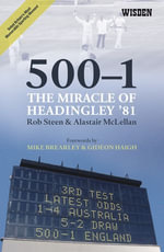 500-1 : The Miracle of Headingley '81 - Mr Alastair McLellan