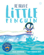 Be Brave Little Penguin - Giles Andreae