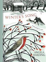 Winter's Song : part of a beautiful new series from beloved illustrator and print-maker Angela Harding - Angela Harding