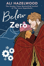 Below Zero : From the bestselling author of The Love Hypothesis - Ali Hazelwood