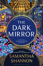 The Dark Mirror : The million-copy bestselling series from the author of THE PRIORY OF THE ORANGE TREE - Samantha Shannon