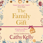 The Family Gift : A funny, clever page-turning bestseller about real families and real life - Cathy Kelly