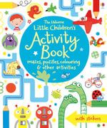 The Usborne Little Children's Activity Book : Mazes, Puzzles and Colouring & Other Activities - Usborne Publishing Ltd