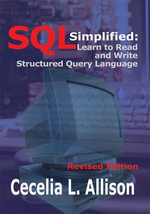 Sql Simplified:  : Learn to Read and Write Structured Query Language - Cecelia L. Allison