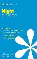 Sparknotes: Night by Elie Wiesel : Sparknotes Literature Guide - Elie Wiesel