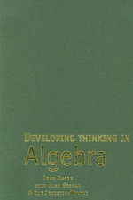 Developing Thinking in Algebra : Published in Association With the Open University - John Mason