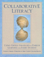 Collaborative Literacy : Using Gifted Strategies to Enrich Learning for Every Student - Susan E. Israel