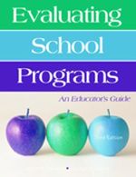 Evaluating School Programs : An Educator's Guide - James R. Sanders