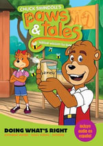 Doing What's Right : Chuck Swindoll's Paws & Tales - Providential Pictures