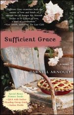 Sufficient Grace : A Novel - Darnell Arnoult