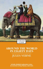 Around the World in Eighty Days : Enriched Classics - Jules Verne