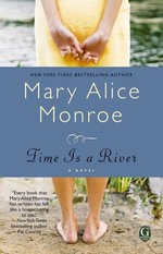 Time Is a River - Mary Alice Monroe