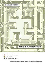 Inner Navigation : Why We Get Lost in the World and How We Find Our Way - Donald A. Norman