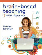 Brain-Based Teaching in the Digital Age - Marilee Sprenger