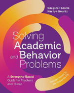 Solving Academic and Behavior Problems : A Strengths-Based Guide for Teachers and Teams - Margaret Searle