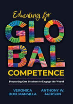 Educating for Global Competence : Preparing Our Students to Engage the World - Veronica Boix Mansilla