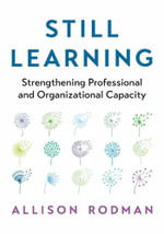 Still Learning : Strengthening Professional and Organizational Capacity - Allison Rodman