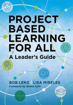 Project Based Learning for All : A Leader's Guide - Bob Lenz