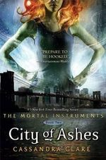 City of Ashes : The Mortal Instruments : Book 2 - Cassandra Clare