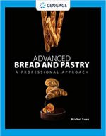Advanced Bread and Pastry : A Professional Approach - Michel Suas