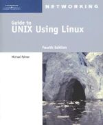 Guide to UNIX Using Linux : Networking (Course Technology) - Michael Palmer