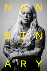 Nonbinary : A Memoir - Genesis P-Orridge