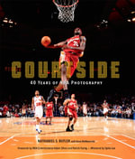 Courtside : 40 Years of NBA Photography - Dave McMenamin