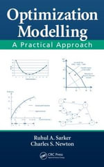 Optimization Modelling : A Practical Approach - Charles S.  Newton