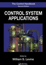 The Control Handbook : Control System Applications, Second Edition - William S. Levine