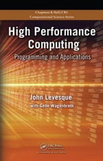 High Performance Computing : Programming and Applications - Gene Wagenbreth