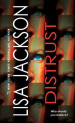 Distrust : Two Thrilling Novels of Page-Turning Suspense - Lisa Jackson