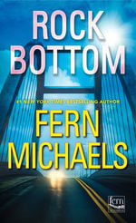 Rock Bottom : Sisterhood : Book 35 - Fern Michaels