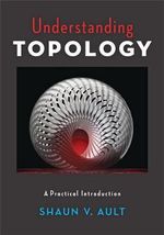 Understanding Topology : A Practical Introduction - Shaun V. Ault