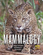 Mammalogy : 5th Edition - Adaptation, Diversity, Ecology - George A. Feldhamer