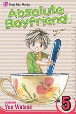Absolute Boyfriend, Vol. 5 : Absolute Boyfriend - Yuu Watase