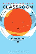 Assassination Classroom, Vol. 8 : Assassination Classroom - Yusei Matsui