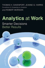 Analytics at Work : Smarter Decisions, Better Results - Thomas H. Davenport